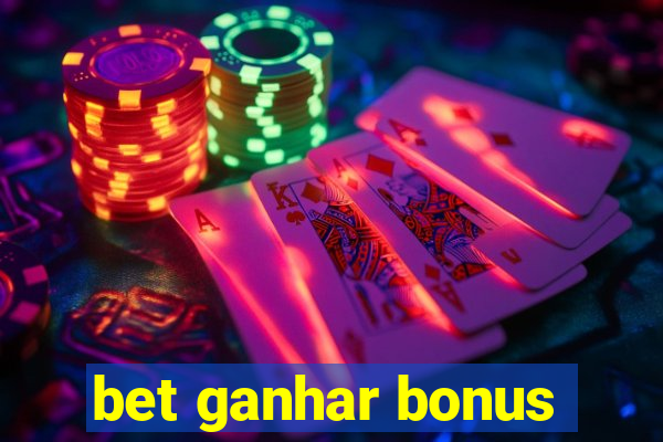 bet ganhar bonus